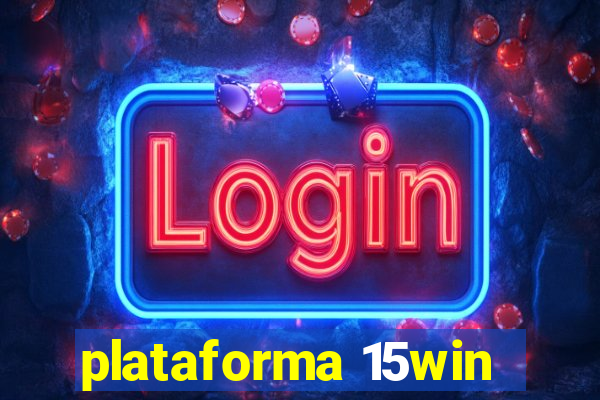plataforma 15win